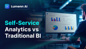 Self-Service Analytics vs. Traditional BI